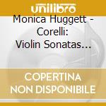 Monica Huggett - Corelli: Violin Sonatas Op.5 (2 Cd) cd