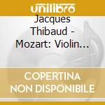 Jacques Thibaud - Mozart: Violin Concertos Nos.5 & 6 Etc. (2 Cd) cd