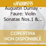 Augustin Dumay - Faure: Violin Sonatas Nos.1 & 2 Etc. cd