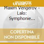 Maxim Vengerov - Lalo: Symphonie Espagnole / Saint-Saens: Violin Concerto No.3 Etc. cd musicale