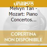 Melvyn Tan - Mozart: Piano Concertos Nos.20 & 23 cd musicale