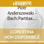 Piotr Anderszewski - Bach:Partitas 1.3.6 cd
