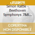 Simon Rattle - Beethoven Symphonys 7&8 Rattle cd