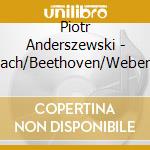 Piotr Anderszewski - Bach/Beethoven/Webern cd