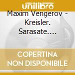 Maxim Vengerov - Kreisler. Sarasate. Wieniawski U.A. cd