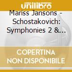 Mariss Jansons - Schostakovich: Symphonies 2 & 12 cd