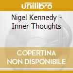 Nigel Kennedy - Inner Thoughts cd