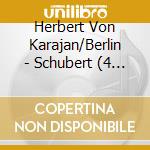 Herbert Von Karajan/Berlin - Schubert (4 Cd) cd