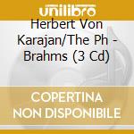 Herbert Von Karajan/The Ph - Brahms (3 Cd) cd