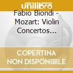 Fabio Biondi - Mozart: Violin Concertos Nos.1-3 cd