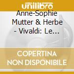Anne-Sophie Mutter & Herbe - Vivaldi: Le Quattro Stagioni cd