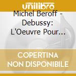 Michel Beroff - Debussy: L'Oeuvre Pour Piano cd