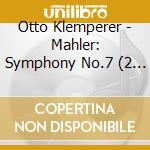 Otto Klemperer - Mahler: Symphony No.7 (2 Cd) cd