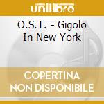 O.S.T. - Gigolo In New York cd