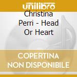 Christina Perri - Head Or Heart cd