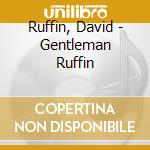 Ruffin, David - Gentleman Ruffin cd