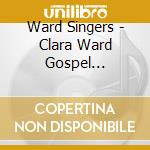 Ward Singers - Clara Ward Gospel Concert: The cd