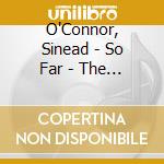O'Connor, Sinead - So Far - The Best Of Sinead O'Connor cd