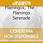 Flamingos, The - Flamingo Serenade cd