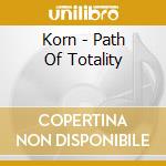 Korn - Path Of Totality cd
