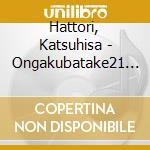 Hattori, Katsuhisa - Ongakubatake21 Virtuosi cd