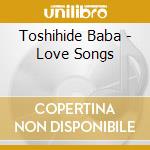 Toshihide Baba - Love Songs cd