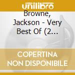 Browne, Jackson - Very Best Of (2 Cd) cd
