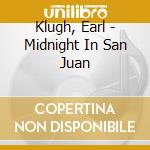 Klugh, Earl - Midnight In San Juan cd