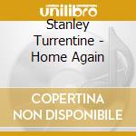 Stanley Turrentine - Home Again cd