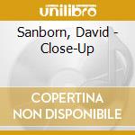 Sanborn, David - Close-Up cd