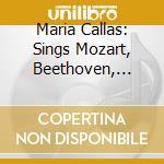 Maria Callas: Sings Mozart, Beethoven, Weber - Arias cd