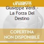 Giuseppe Verdi - La Forza Del Destino cd musicale di Maria Callas