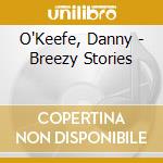 O'Keefe, Danny - Breezy Stories cd