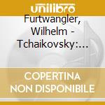 Furtwangler, Wilhelm - Tchaikovsky: Symphony No.6 'Pathetique' cd