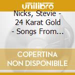 Nicks, Stevie - 24 Karat Gold - Songs From The Vault cd