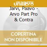 Jarvi, Paavo - Arvo Part Pro & Contra cd