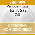 Various - Giga Hits 70'S (2 Cd) cd