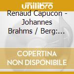 Renaud Capucon - Johannes Brahms / Berg: Violin Concertos cd