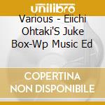 Various - Eiichi Ohtaki'S Juke Box-Wp Music Ed cd