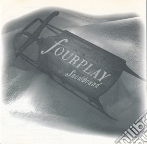 Fourplay - Snowbound cd musicale di Fourplay