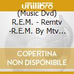 (Music Dvd) R.E.M. - Remtv -R.E.M. By Mtv Documentary- cd