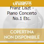 Franz Liszt - Piano Concerto No.1 Etc. cd