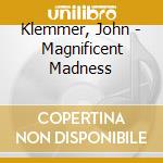 Klemmer, John - Magnificent Madness cd