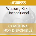 Whalum, Kirk - Unconditional cd