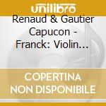 Renaud & Gautier Capucon - Franck: Violin Sonata/Rachmaninov: Cello Sonata (Lugano Festival 2002) cd