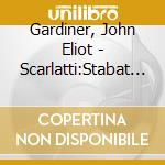 Gardiner, John Eliot - Scarlatti:Stabat Mater cd