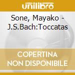 Sone, Mayako - J.S.Bach:Toccatas cd