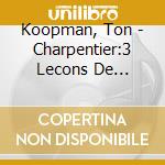 Koopman, Ton - Charpentier:3 Lecons De Tenebres. Etc. (2 Cd) cd