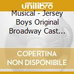 Musical - Jersey Boys Original Broadway Cast Recording cd