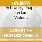 Schroder, Jaap - Leclair: Violin Concertos cd